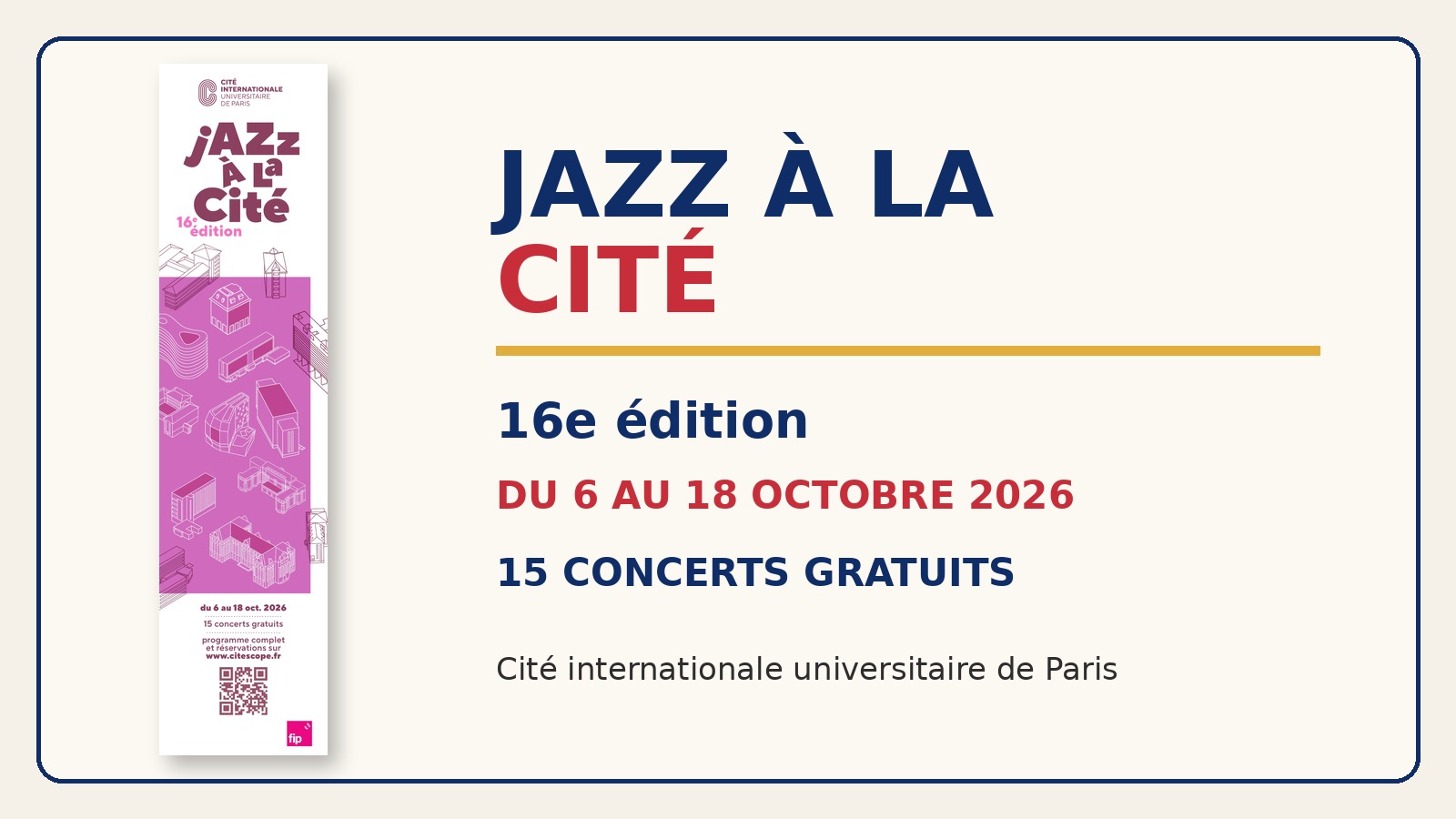 Jazz à la Cité, 16e édition : du 6 au 18 octobre 2026, quinze concerts gratuits à la Cité internationale universitaire de Paris.